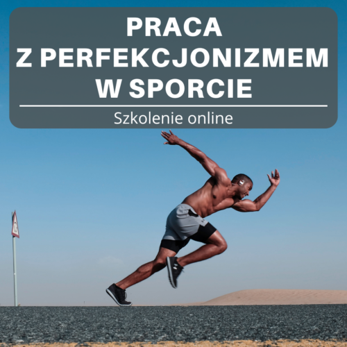 Szkolenie - Praca z perfekcjonizmem w sporcie