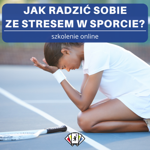 Szkolenie - Jak radzić sobie ze stresem w sporcie?